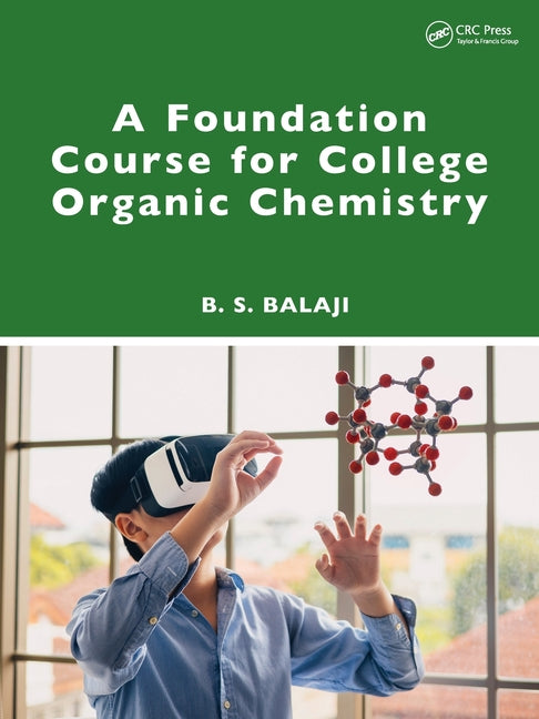 A Foundation Course for College Organic Chemistry
