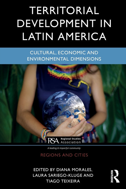 Territorial Development in Latin America: Cultural, Economic and Environmental Dimensions