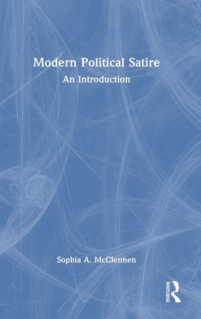 Modern Political Satire: An Introduction