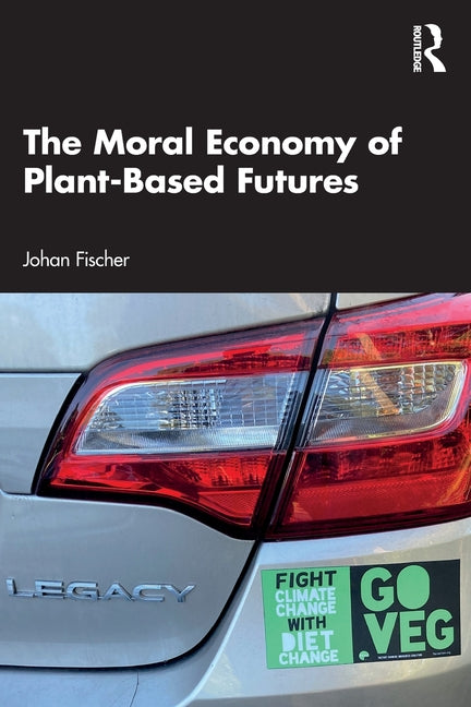 The Moral Economy of Plant-Based Futures