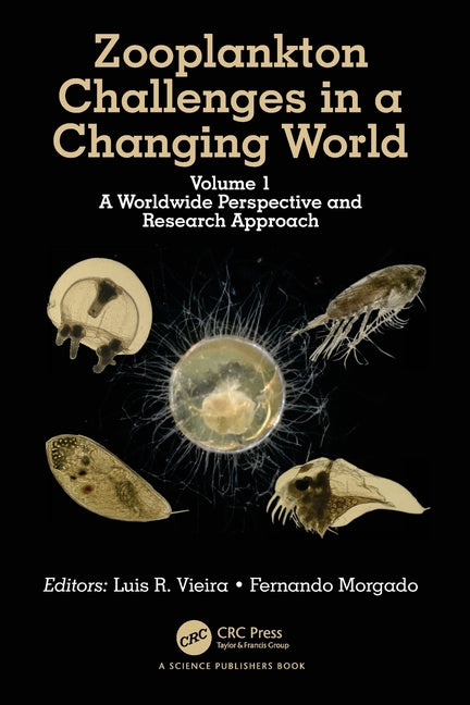 Zooplankton Challenges in a Changing World: Volume 1: A Worldwide Perspective and Research Approach