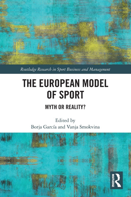 The European Model of Sport: Myth or Reality?