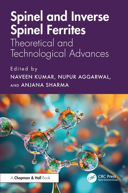 Spinel and Inverse Spinel Ferrites: Theoretical and Technological Advances