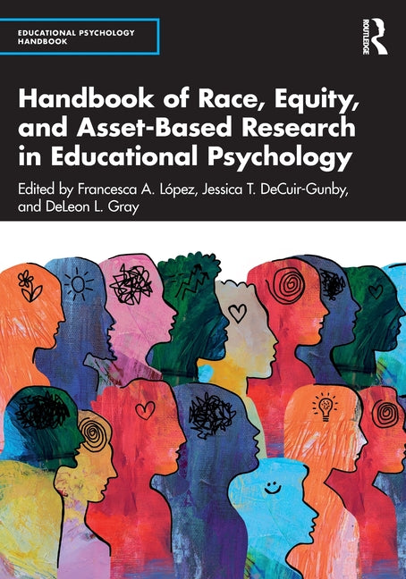 Handbook of Race, Equity, and Asset-Based Research in Educational Psychology