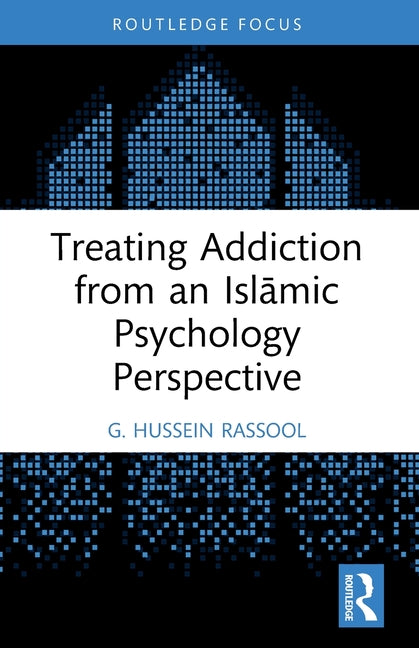 Treating Addiction from an Islamic Psychology Perspective