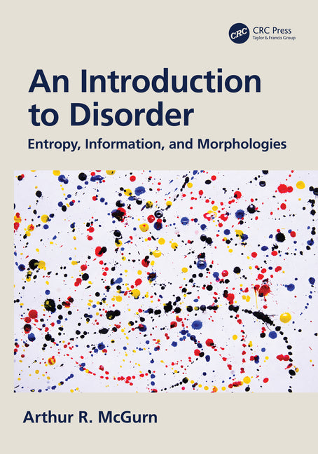 An Introduction to Disorder: Entropy, Information, and Morphologies