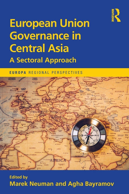 European Union Governance in Central Asia: A Sectoral Approach