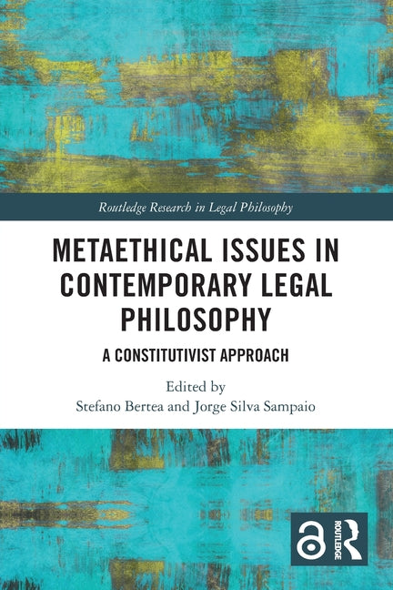 Metaethical Issues in Contemporary Legal Philosophy: A Constitutivist Approach
