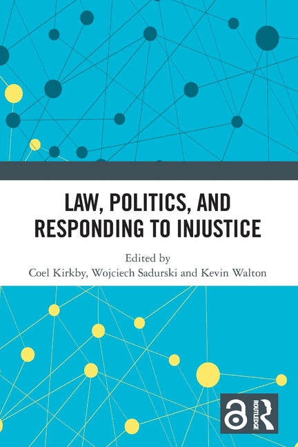 Law, Politics, and Responding to Injustice