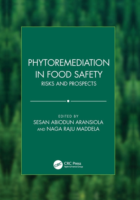 Phytoremediation in Food Safety: Risks and Prospects