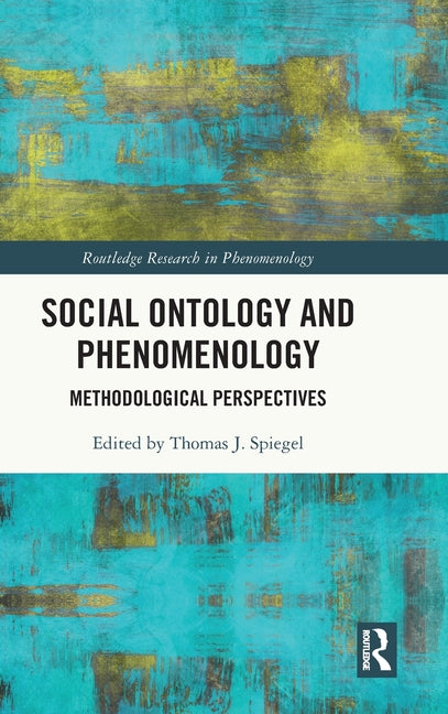Social Ontology and Phenomenology: Methodological Perspectives