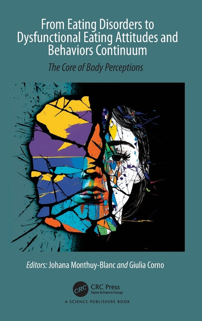 From Eating Disorders to Dysfunctional Eating Attitudes and Behaviors Continuum: The Core of Body Perceptions