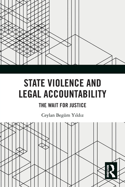 State Violence and Legal Accountability: The Wait for Justice