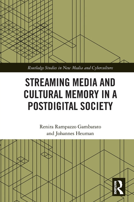 Streaming Media and Cultural Memory in a Postdigital Society