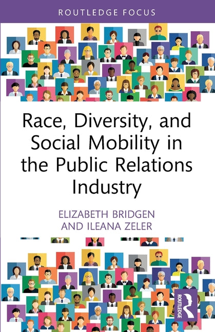 Race, Diversity, and Social Mobility in the Public Relations Industry