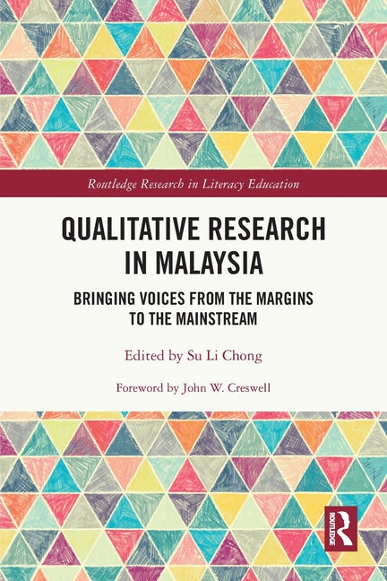 Qualitative Research in Malaysia: Bringing Voices from the Margins to the Mainstream