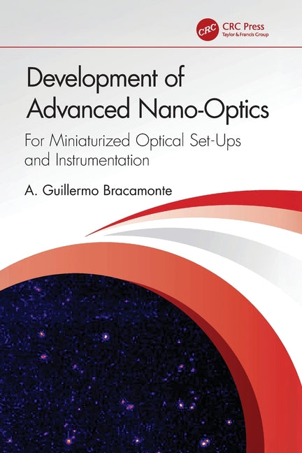Development of Advanced Nano-Optics: For Miniaturized Optical Set-Ups and Instrumentation