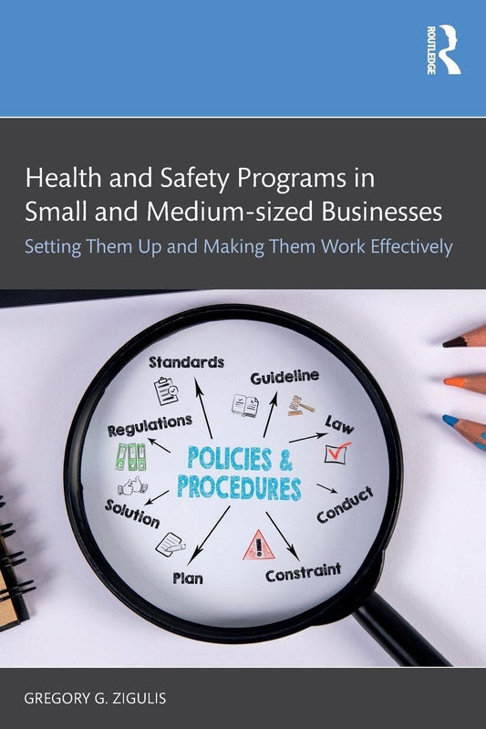 Health and Safety Programs in Small and Medium-Sized Businesses: Setting Them Up and Making Them Work Effectively