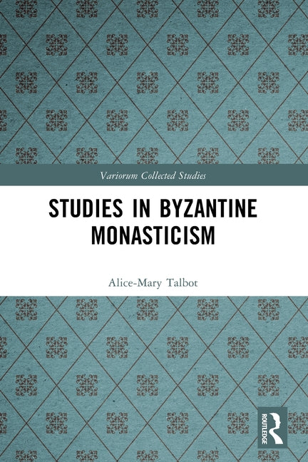 Studies in Byzantine Monasticism