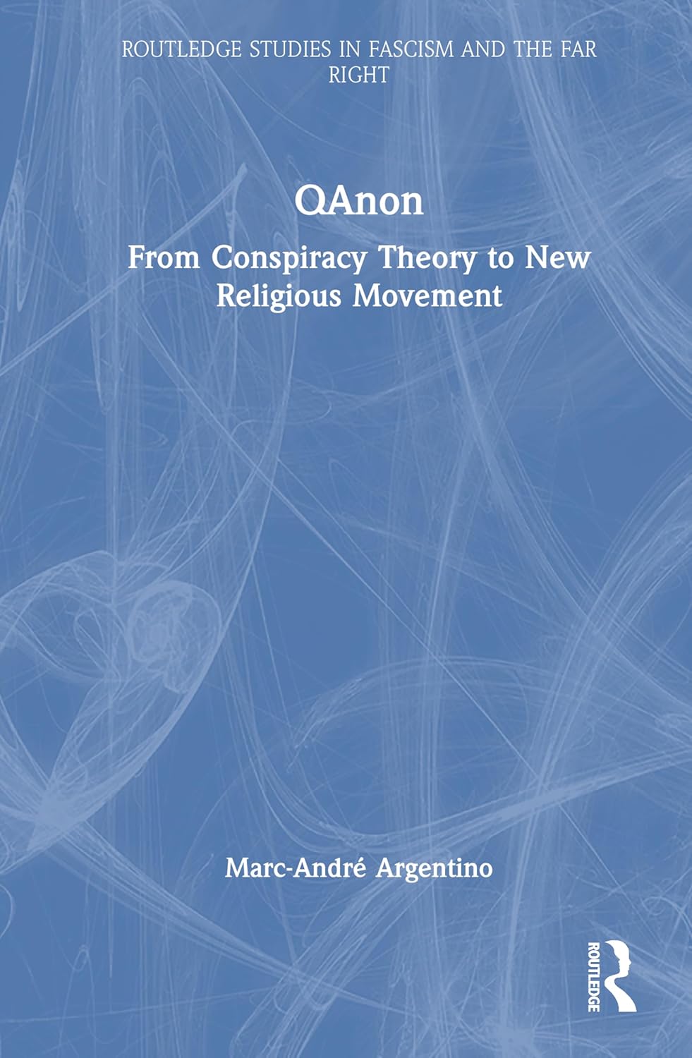 QAnon From Conspiracy Theory to New Religious Movement