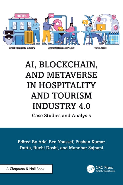AI, Blockchain, and Metaverse in Hospitality and Tourism Industry 4.0: Case Studies and Analysis