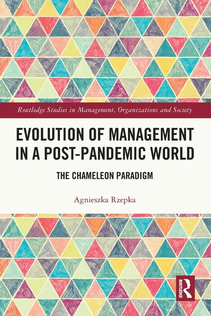 Evolution of Management in a Post-Pandemic World: The Chameleon Paradigm