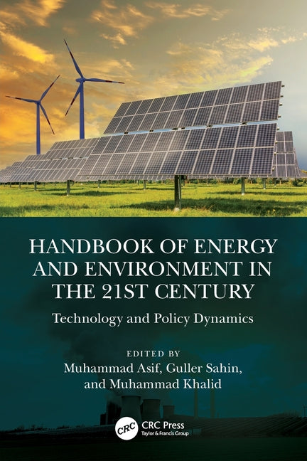 Handbook of Energy and Environment in the 21st Century: Technology and Policy Dynamics