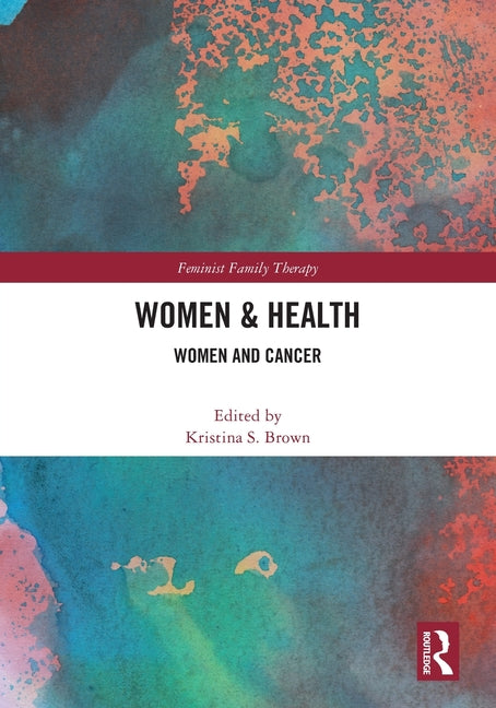 Women's Health: Women and Cancer