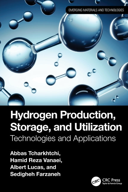 Hydrogen Production, Storage, and Utilization: Technologies and Applications