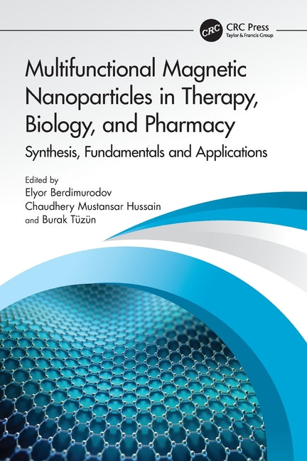Multifunctional Magnetic Nanoparticles in Therapy, Biology, and Pharmacy: Synthesis, Fundamentals and Applications