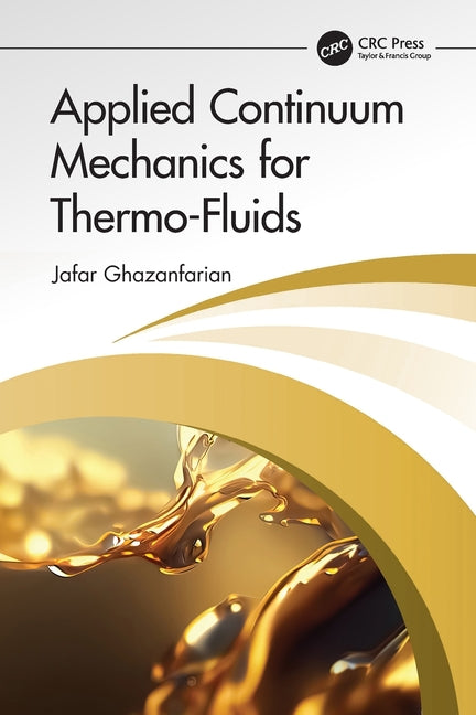 Applied Continuum Mechanics for Thermo-Fluids
