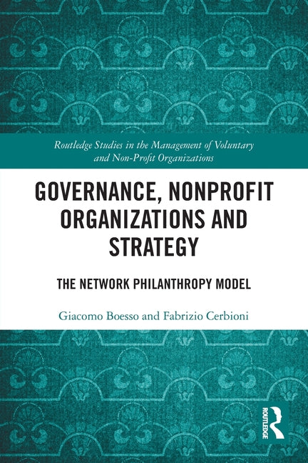 Governance, Nonprofit Organizations and Strategy: The Network Philanthropy Model