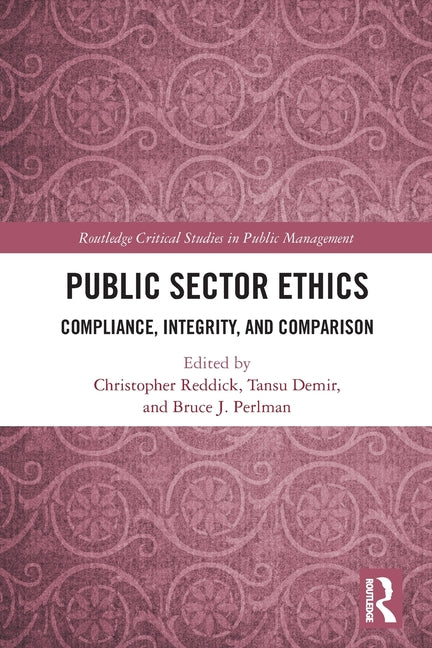 Public Sector Ethics: Compliance, Integrity, and Comparison