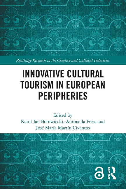 Innovative Cultural Tourism in European Peripheries