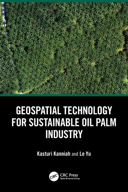 Geospatial Technology for Sustainable Oil Palm Industry