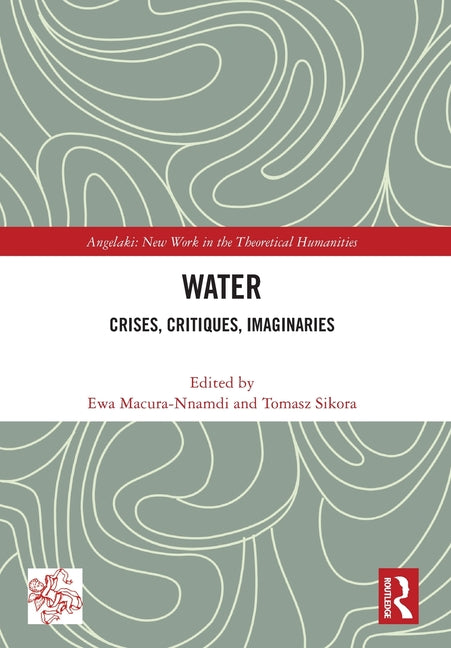 Water: Crises, Critiques, Imaginaries