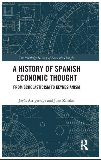 A History of Spanish Economic Thought: From Scholasticism to Keynesianism