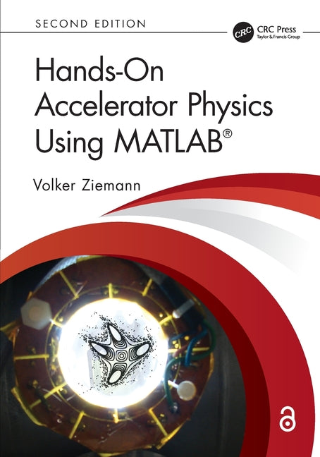 Hands-On Accelerator Physics Using MATLAB(R)