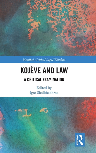 Kojeve and Law: A Critical Examination