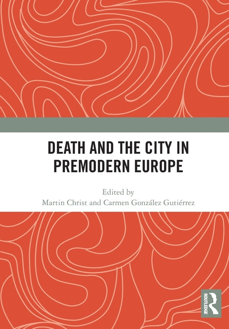Death and the City in Premodern Europe