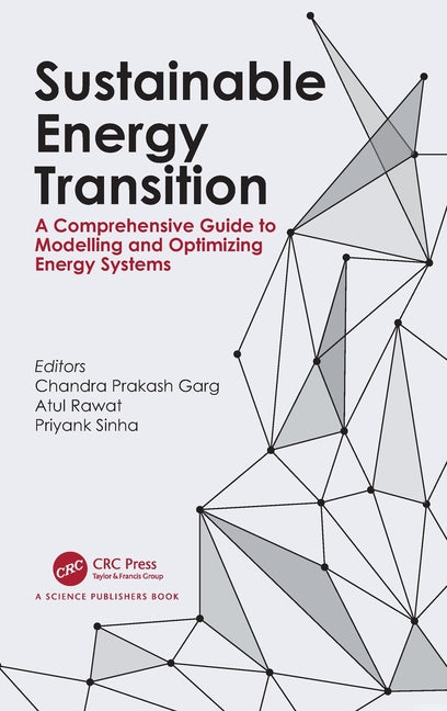 Sustainable Energy Transition: A Comprehensive Guide to Modelling and Optimizing Energy Systems