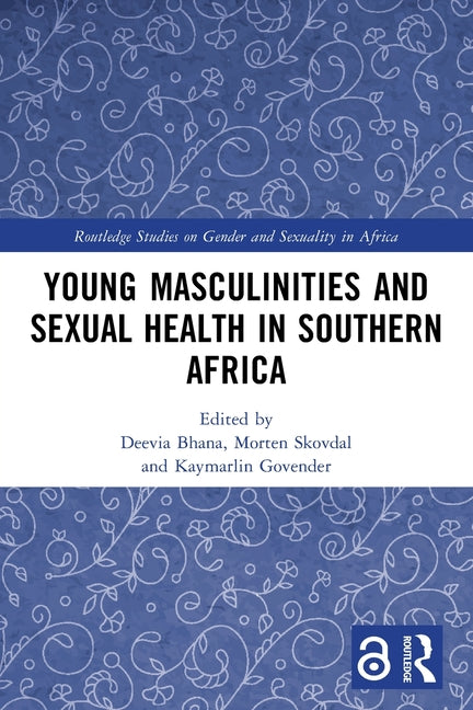 Young Masculinities and Sexual Health in Southern Africa