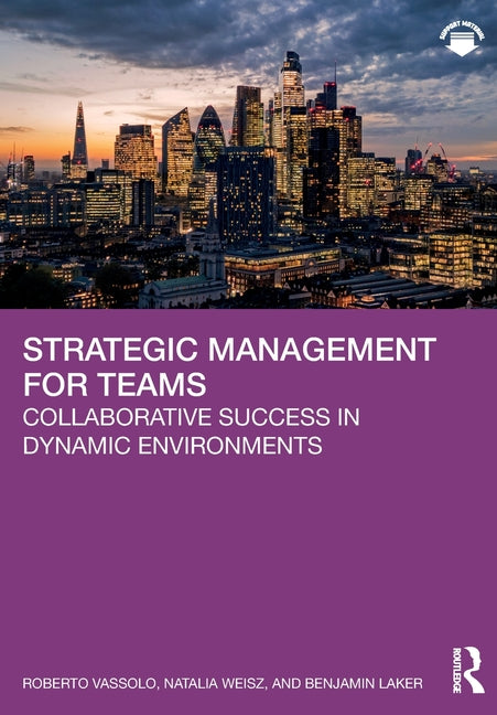 Strategic Management for Teams: Collaborative Success in Dynamic Environments