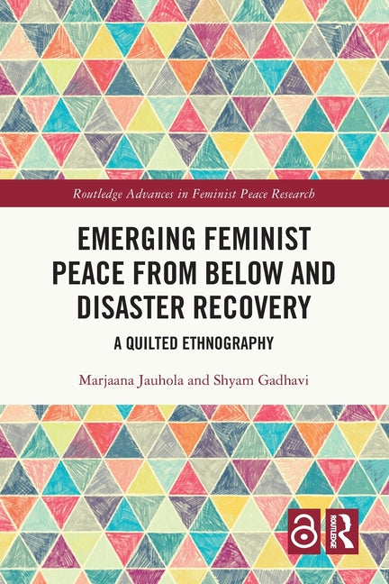 Emerging Feminist Peace from Below and Disaster Recovery: A Quilted Ethnography