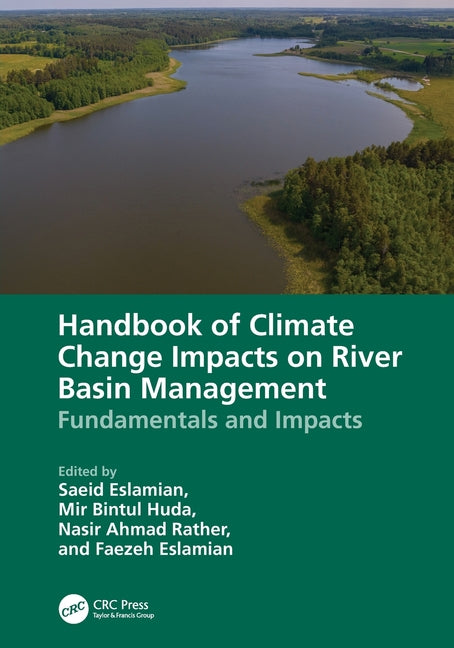 Handbook of Climate Change Impacts on River Basin Management: Fundamentals and Impacts