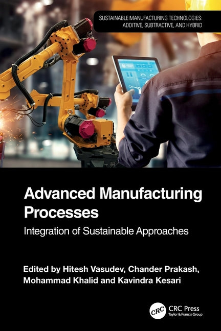 Advanced Manufacturing Processes: Integration of Sustainable Approaches
