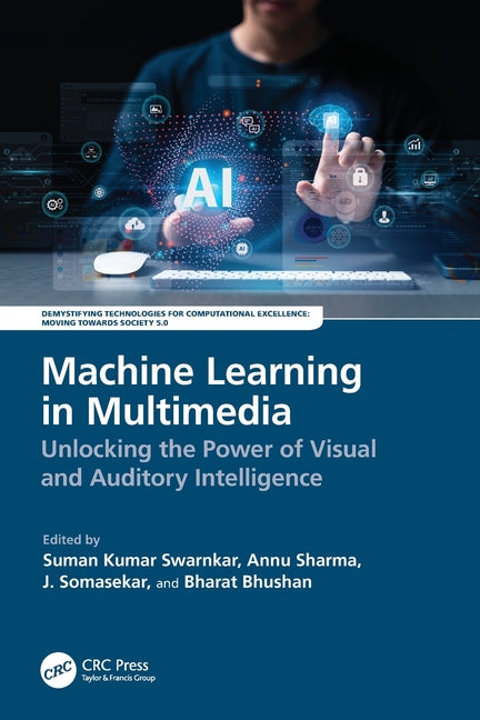 Machine Learning in Multimedia: Unlocking the Power of Visual and Auditory Intelligence