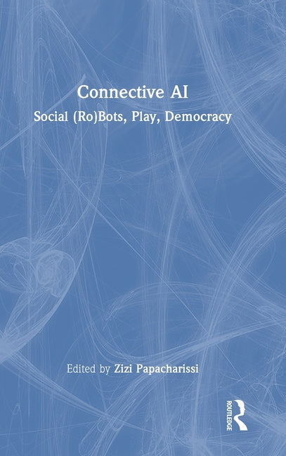 Connective AI: Social (Ro)Bots, Play, Democracy