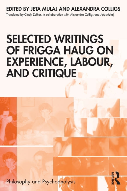 Selected Writings of Frigga Haug on Experience, Labour, and Critique