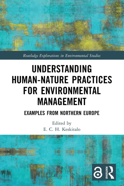 Understanding Human-Nature Practices for Environmental Management: Examples from Northern Europe